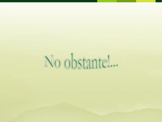 No obstante!...