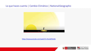 https://www.youtube.com/watch?v=XLx3jOYaVds
Lo que haces cuenta | Cambio Climático | NationalGeographic
 