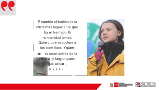 El cambio cli1
m1
áitico es la
cns
'li
1
I
s ma
f
s i
■
mportante ,que
ha 1
en frenta.do la
hu man idlad jamas.
Quiero que 1
escuchen a
los cient ficos. Yqu
·iero·
q
u
e se unan detrás de la
ia·.y luegro quero
ue act,u
,/
e
n .
G r t b -
M1nil'.trio
dó2VMeni:l.a,Gonstnm:iÓfl
V:5.;Jl'leáITTil!'Ilto
 
