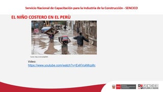 Video:
https://www.youtube.com/watch?v=ExKVukMcp8c
EL NIÑO COSTERO EN EL PERÙ
Fuente: https://cutt.ly/hgk90NC
 