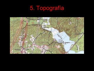 5. Topografía

 
