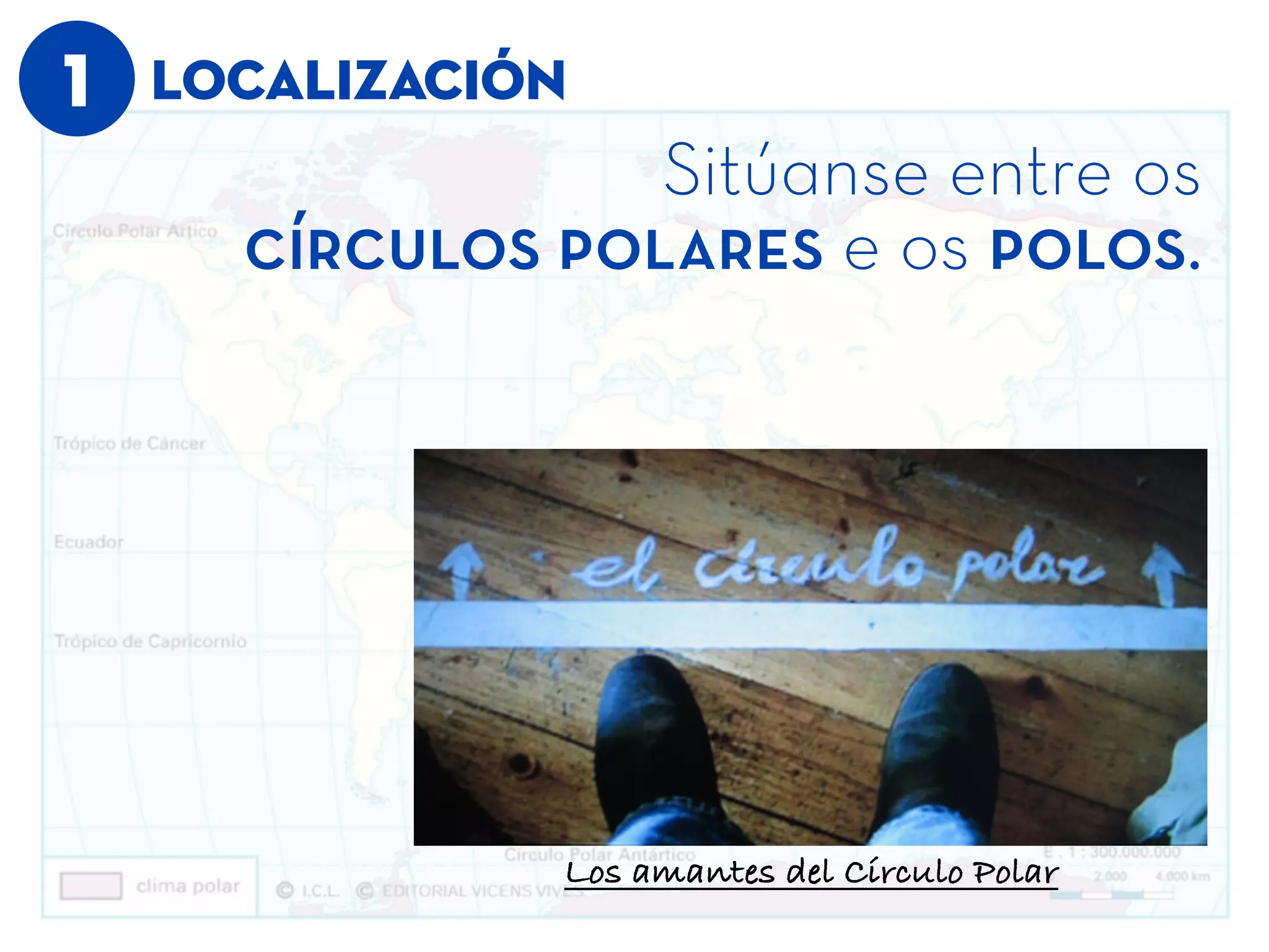 1 LOCALIZACIÓN
Sitúanse entre os
círculos polares e os polos.
Los amantes del Círculo Polar