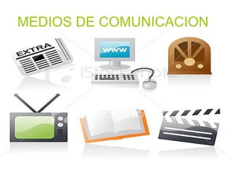 MEDIOS DE COMUNICACION 
