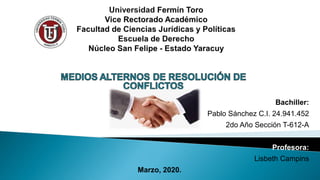 Bachiller:
Pablo Sánchez C.I. 24.941.452
2do Año Sección T-612-A
Profesora:
Lisbeth Campins
Marzo, 2020.
 