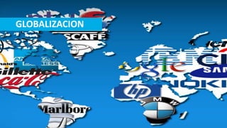 GLOBALIZACION
 
