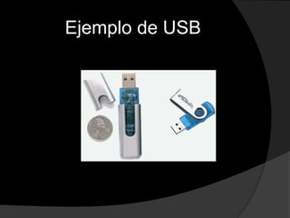 Ejemplo de USB
 