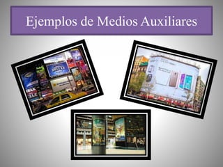 Ejemplos de Medios Auxiliares
 