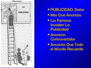 PUBLICIDAD: Datos Mas Que Anuncios Los Famosos Invaden La Publicidad Anuncios Controvertidos Anuncios Que Todo el Mundo Recuerda LA PUBLICIDAD 