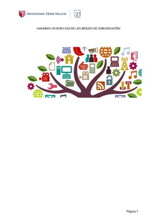 Página 7
HAGAMOS UN BUEN USO DE LOS MEDIOS DE COMUNICACIÓN
 