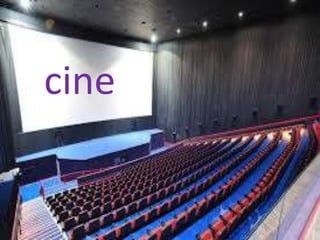 cine
 