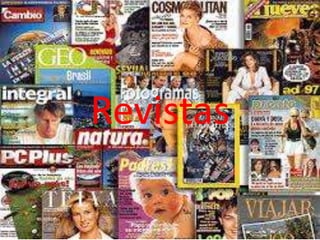 Revistas
 