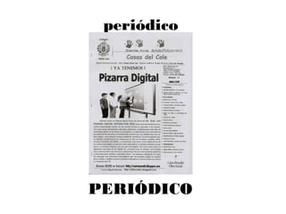 periódico
PERIÓDICO
 