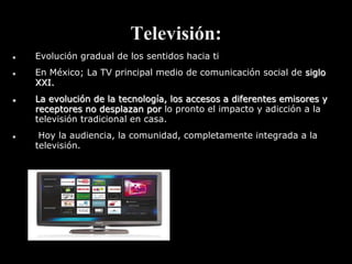 Televisión:Evolución gradual de los sentidos hacia ti 