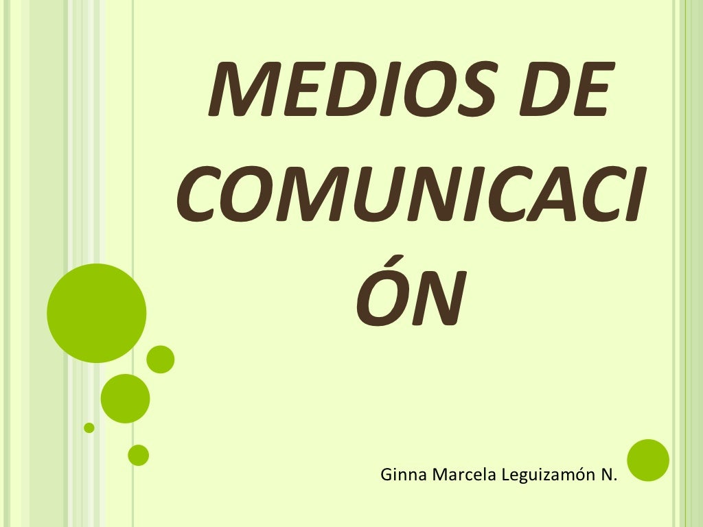 MEDIOS DE COMUNICACIÓN Ginna Marcela Leguizamón N. 