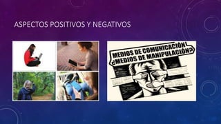 ASPECTOS POSITIVOS Y NEGATIVOS
 