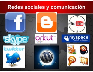 Redes sociales y comunicación
 