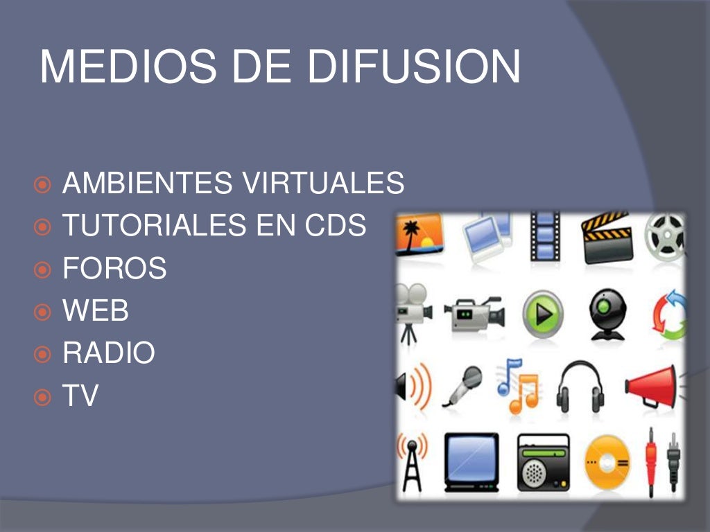 Medios de difusión Medios de difusión