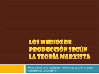 María Camila Daza Leguizamón - Universidad La Gran Colombia Competencias Comunicativas 