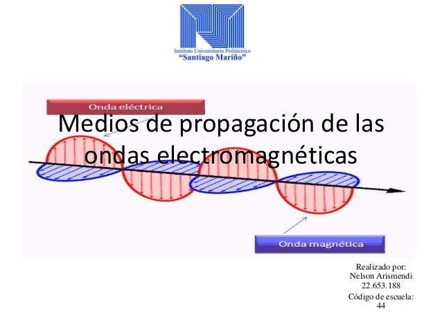 Medios de propagación de las ondas electromagnéticas