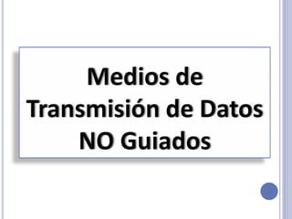 Medios de tranmision guiados