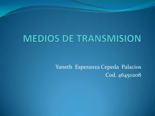 Yaneth Esperanza Cepeda Palacios
                  Cod. 46450208
 