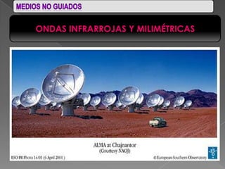 ONDAS INFRARROJAS Y MILIMÉTRICAS
 