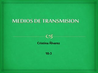 CristinaÁlvarez
10-3
 