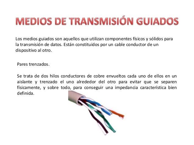 Medios de transmision guiados y no guiados