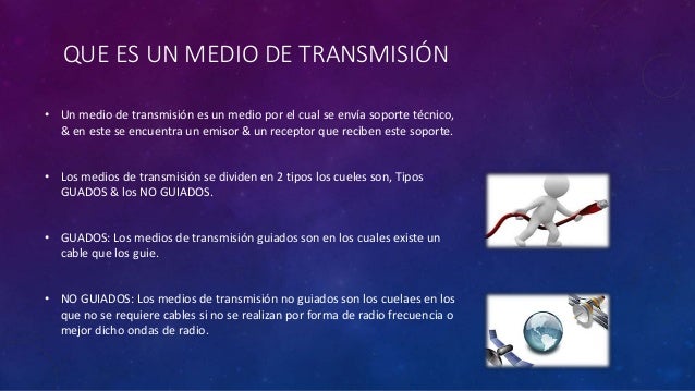 Medios de transmision guiados y no guiados