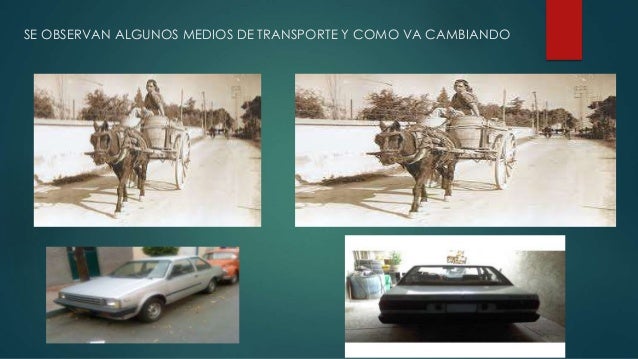 Medios de transporte de antes y de ahora