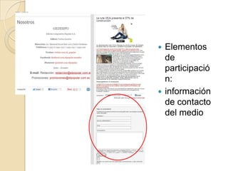  Elementos
  de
  participació
  n:
 información
  de contacto
  del medio
 