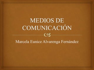 Marcela Eunice Alvarenga Fernández
 
