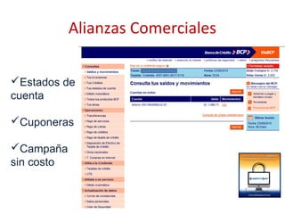 Alianzas Comerciales

Estados de
cuenta

Cuponeras

Campaña
sin costo
 