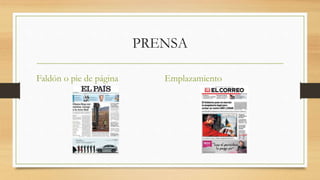 PRENSA
Faldón o pie de página Emplazamiento
 