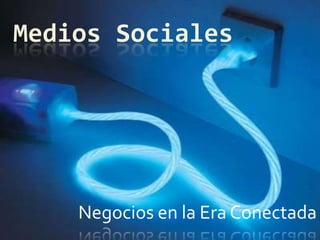 Medios Sociales Negocios en la Era Conectada 