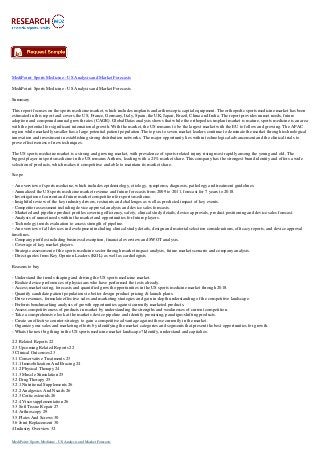 MediPoint: Sports Medicine - US Analysis and Market Forecasts
MediPoint: Sports Medicine - US Analysis and Market Forecasts
Summary
This report focuses on the sports medicine market, which includes implants and arthroscopic capital equipment. The orthopedic sports medicine market has been
estimated in this report and covers the US, France, Germany, Italy, Spain, the UK, Japan, Brazil, China and India. The report provides unmet needs, future
adoption and compound annual growth rates (CAGR). GlobalDatas analysis shows that while the orthopedics implant market is mature, sports medicine is an area
with the potential for significant international growth. With the market, the US remains to be the largest market with the EU to follow and growing. The APAC
region while markedly smaller has a large potential patient population.The top six to seven market leaders continue to dominate the market through technological
innovation and investment in establishing strong distribution networks. The major opportunity lies within technological advancement and the clinical trials to
prove effectiveness of new techniques.
The US sports medicine market is a strong and growing market, with prevalence of sports-related injury rising most rapidly among the young and old. The
biggest player in sports medicine in the US remains Arthrex, leading with a 21% market share. This company has the strongest brand identity and offers a wide
selection of products, which makes it competitive and able to maintain its market share.
Scope
- An overview of sports medicine, which includes epidemiology, etiology, symptoms, diagnosis, pathology and treatment guidelines.
- Annualized the US sports medicine market revenue and future forecasts from 2009 to 2011, forecast for 7 years to 2018.
- Investigation of current and future market competition for sports medicine.
- Insightful review of the key industry drivers, restraints and challenges as well as predicted impact of key events.
- Competitor assessment including device approval analysis and device sales forecasts.
- Marketed and pipeline product profiles covering efficiency, safety, clinical study details, device approvals, product positioning and device sales forecast.
- Analysis of unmet needs within the market and opportunities for future players.
- Technology trends evaluation to assess strength of pipeline.
- An overview of all devices in development including clinical study details, design and material selection considerations, efficacy reports, and device approval
timelines.
- Company profiles including business description, financial overview and SWOT analysis.
- Coverage of key market players.
- Strategic assessment of the sports medicine sector through market impact analysis, future market scenario and company analysis.
- Direct quotes from Key Opinion Leaders (KOL) as well as cardiologists
Reasons to buy
- Understand the trends shaping and driving the US sports medicine market.
- Realize device preferences of physicians who have performed the tests already.
- Access market sizing, forecasts and quantified growth opportunities in the US sports medicine market through 2018.
- Quantify candidate patient populations to better design product pricing & launch plans.
- Drive revenues, formulate effective sales and marketing strategies and gain in-depth understanding of the competitive landscape.
- Perform benchmarking analysis of growth opportunities against currently marketed products.
- Assess competitiveness of products in market by understanding the strengths and weaknesses of current competition.
- Take a comprehensive look at the markets device pipeline and identify promising, paradigm-shifting products.
- Create an effective counter-strategy to gain a competitive advantage against those currently in the market.
- Organize your sales and marketing efforts by identifying the market categories and segments that present the best opportunities for growth.
- Whats the next big thing in the US sports medicine market landscape? Identify, understand and capitalize.
2.2 Related Reports 22
2.3 Upcoming Related Reports 22
3 Clinical Outcomes 23
3.1 Conservative Treatments 23
3.1.1 Immobilization And Bracing 24
3.1.2 Physical Therapy 24
3.1.3 Muscle Stimulation 25
3.2 Drug Therapy 25
3.2.1 Nutritional Supplements 26
3.2.2 Analgesics And Nsaids 26
3.2.3 Corticosteroids 26
3.2.4 Viscosupplementation 26
3.3 Soft Tissue Repair 27
3.4 Arthroscopy 29
3.5 Plates And Screws 30
3.6 Joint Replacement 30
4 Industry Overview 32
MediPoint: Sports Medicine - US Analysis and Market Forecasts
 