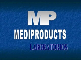 MP MEDIPRODUCTS LABORATORIOS 