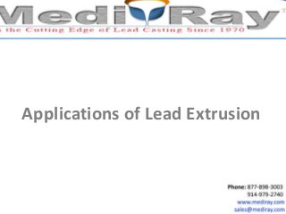 Applications of Lead Extrusion
 
