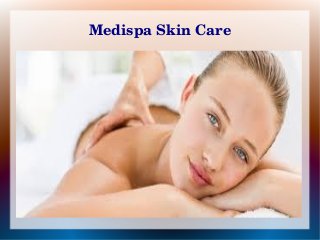 Medispa Skin Care
 