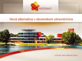 Nová alternatíva v slovenskom zdravotníctve 