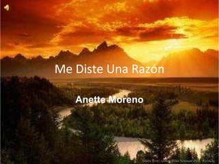 Me Diste Una Razón Anette Moreno 