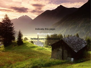Indicate this page: MeditareNow! twitter.com/meditarenow 