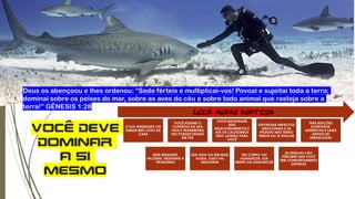 VOCÊ DEVE
DOMINAR
A SI
MESMO
A SUA ANSIEDADE VAI
DIMUIR 80% LOGO DE
CARA
VOCÊ ASSUME O
CONTROLE DA SUA
VIDA E TRANSMITIRÁ
PAZ PORQUE ESTARÁ
EM PAZ
VOCÊ MELHORARÁ
SEUS
RELACIONAMENTOS E
ATÉ OS CACHORROS
NÃO LATIRÃO PARA
VOCÊ
SUPORTARÁ IMPACTOS
EMOCIONAIS E AS
PESSOAS MÁS TERÃO
TEMOR AO TE ATACAR
TERÁ REAÇÕES
ACERTADAS,
ASSERTIVAS E SAIRÁ
RÁPIDO DE
ENRASCADAS
SERÁ RESILIENTE,
PACIENTE, RESISTENTE A
PROBLEMAS
SUA VIDA VAI SER MAIS
FLUIDA, TUDO VAI
MELHORAR
SEU CORPO VAI
AGRADECER, SUA
MENTE VAI AGRADECER
AS PESSOAS VÃO
PERCEBER QUE VOCÊ
TEM COMPORTAMENTO
SUPERIOR
Deus os abençoou e lhes ordenou: “Sede férteis e multiplicai-vos! Povoai e sujeitai toda a terra;
dominai sobre os peixes do mar, sobre as aves do céu e sobre todo animal que rasteja sobre a
terra!” GÊNESIS 1:28
LEIA NESSE SENTIDO
 