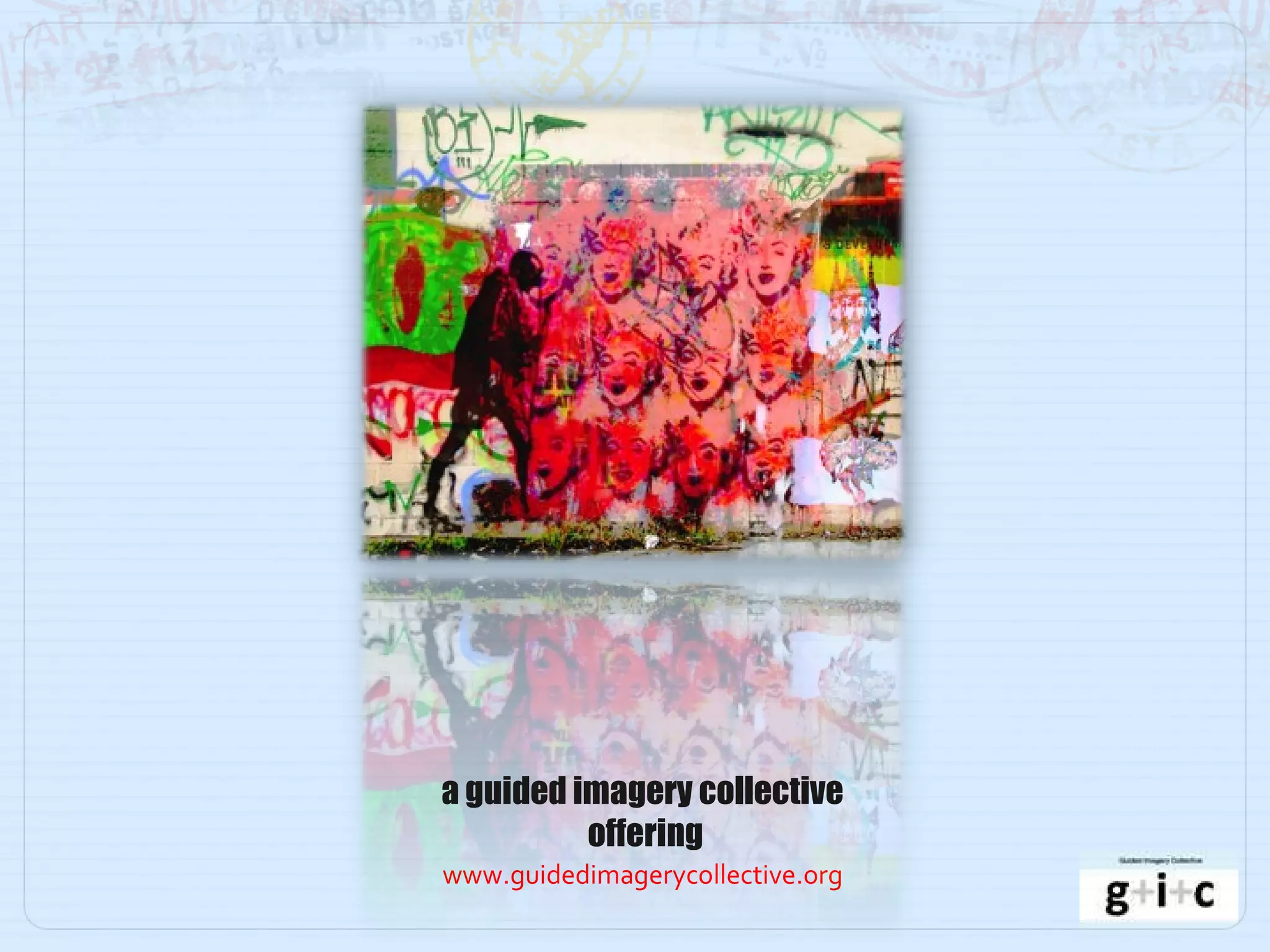 www.guidedimagerycollective.org a guided imagery collective  offering 