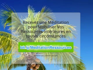 Méditation mobilisez vos ressources - spiraledubienetre.fr