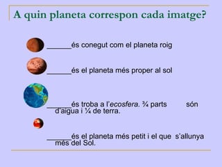 ens permeten estudiar els astres 