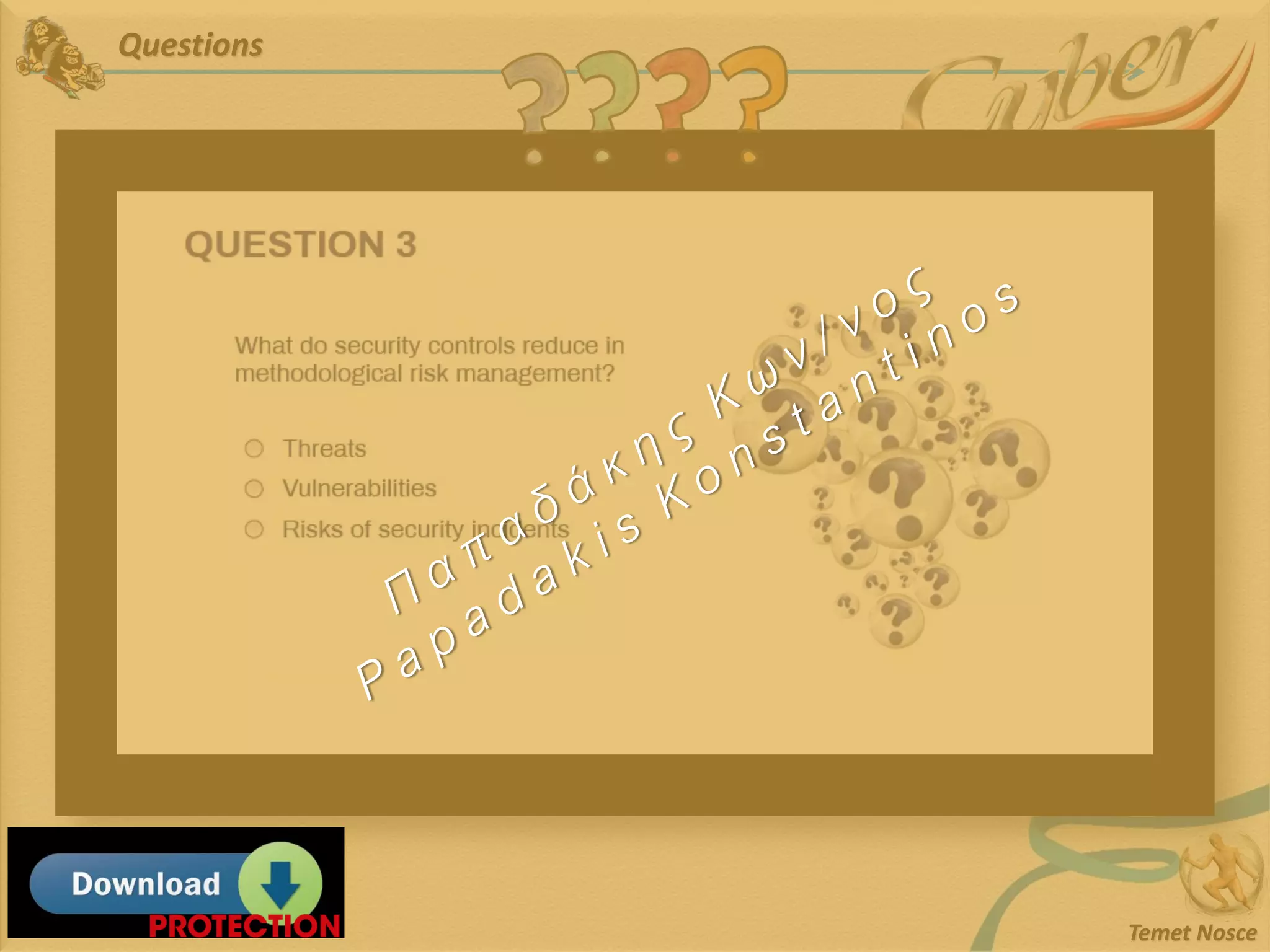 Questions
Temet Nosce
 