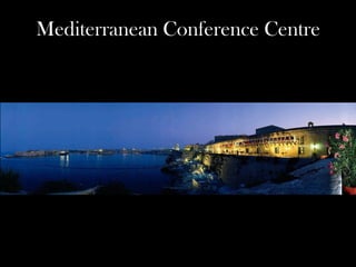 Mediterranean Conference Centre
 