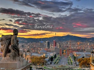 BarcelonaBarcelona
 