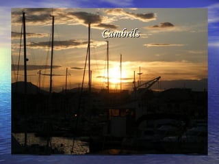 CambrilsCambrils
 